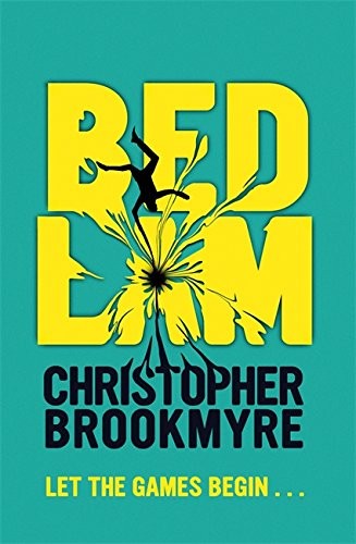 Bedlam christopher brookmyre - bedlam,christopher, brookmyre-
